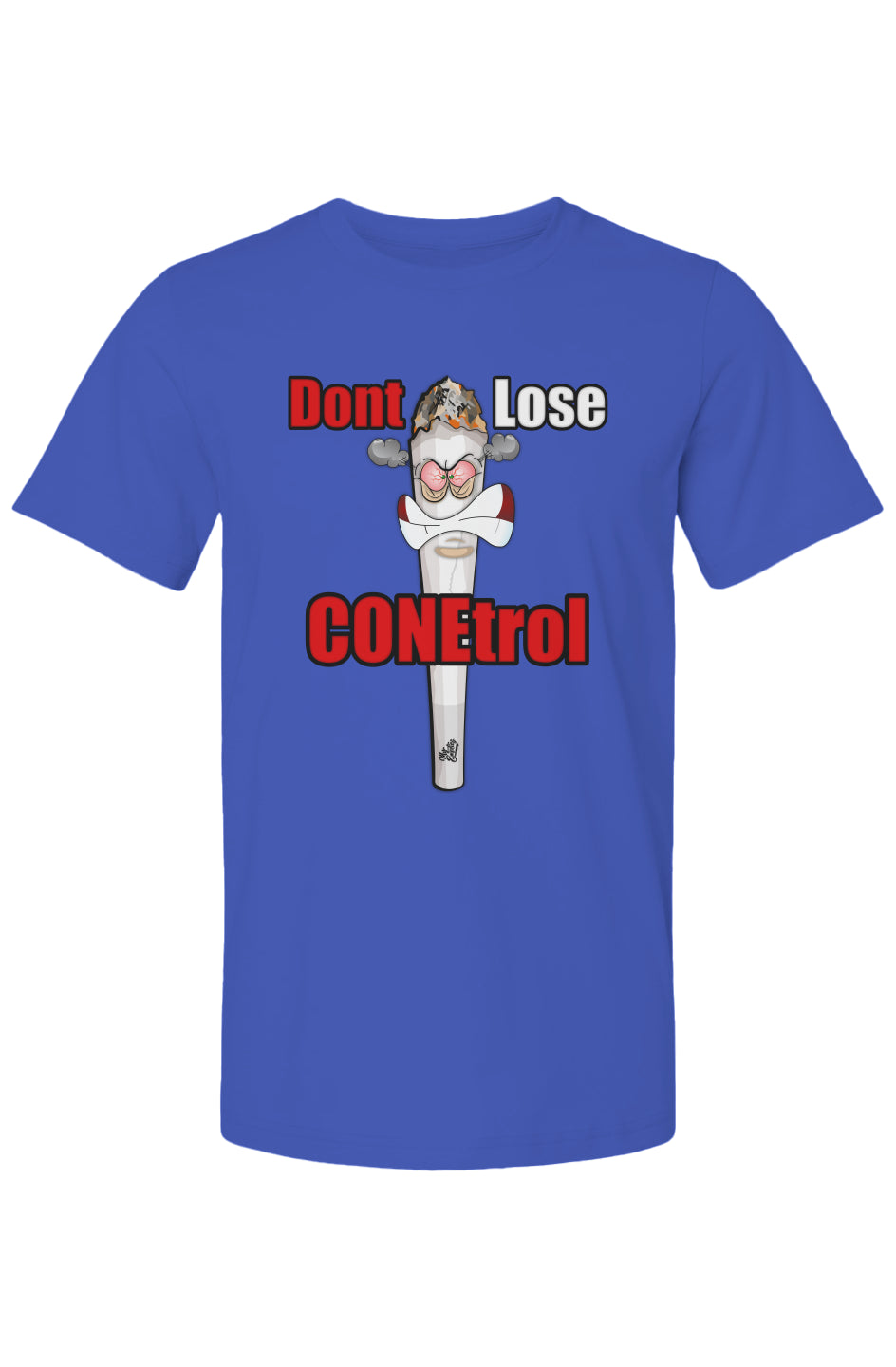 Dont Lose Conetrol T Shirt