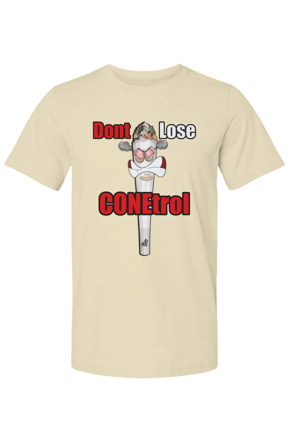 Dont Lose Conetrol T Shirt