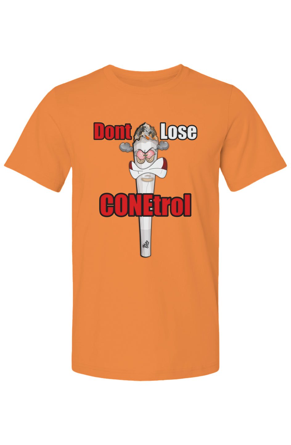 Dont Lose Conetrol T Shirt