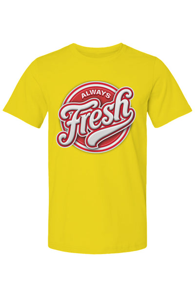Always Fresh T Shirt