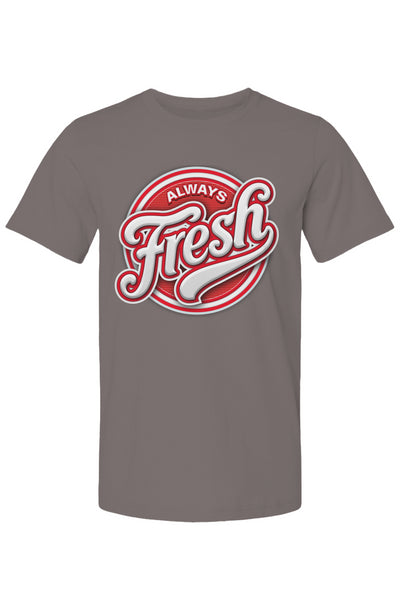 Always Fresh T Shirt