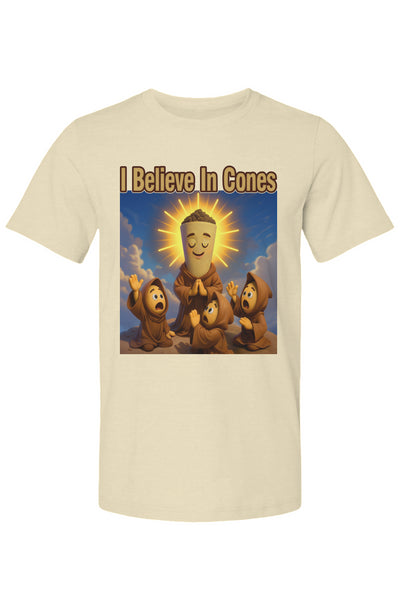 I Believe In Cones T Shirt