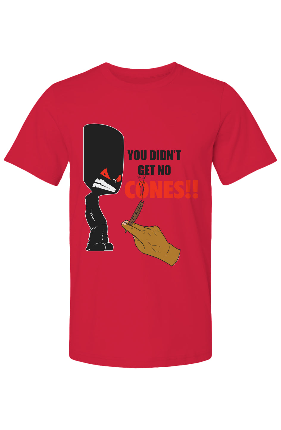 You Didn't Get No Cones T Shirt