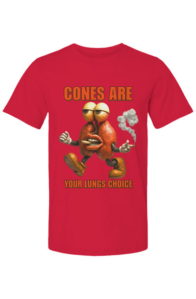 Cones Are Your Lungs Choice T Shirt