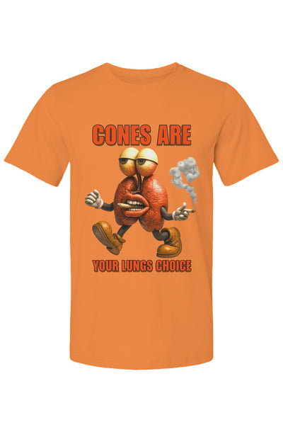 Cones Are Your Lungs Choice T Shirt