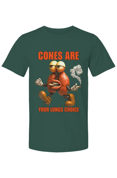 Cones Are Your Lungs Choice T Shirt